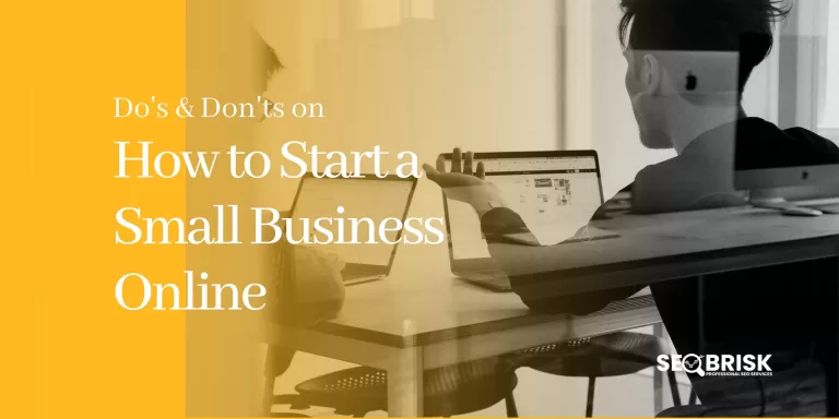 10 DO’S & DON’TS ON HOW TO START A SMALL BUSINESS ONLINE