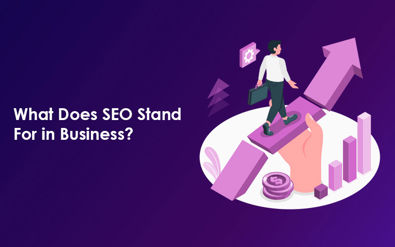 What Does SEO Stand For in Business?