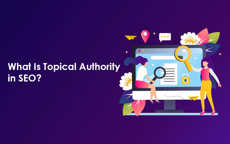 What Is Topical Authority in SEO?