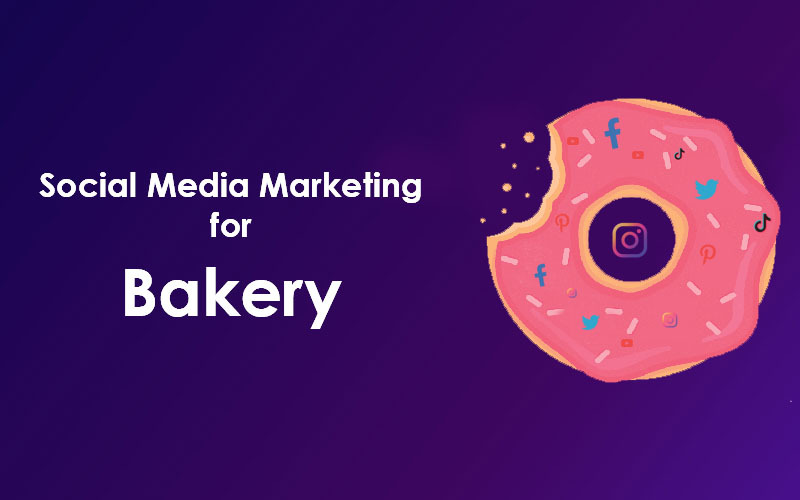 Social Media Marketing for Bakery