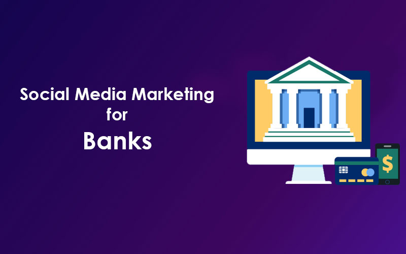 Social Media Marketing for Banks