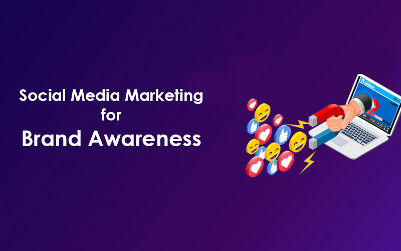 social media marketing for brand awareness