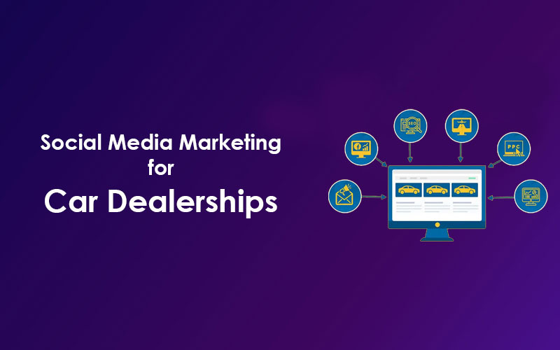 How Social Media Marketing for Car Dealerships Can Be Done?